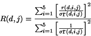 \begin{displaymath}
R(d,j)=\frac{\sum_{i=1}^{5} \left[ \frac{r(d,i,j)}
{\sigma...
...
{\sum_{i=1}^{5} \left[ \frac{1}{\sigma_r(d,i,j)} \right]^2}
\end{displaymath}