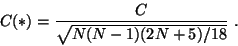 \begin{displaymath}
{C(*) = \frac{C}{\sqrt{N(N-1)(2N+5)/18}}}~.
\end{displaymath}