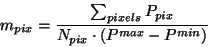 \begin{displaymath}m_{pix}= \frac{\sum_{pixels} P_{pix}}{N_{pix} \cdot (P^{max}-P^{min})}\end{displaymath}
