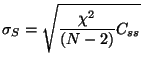 $\displaystyle \sigma _{S}=\sqrt{\frac{\chi ^{2}}{(N-2)} C_{ss}}$