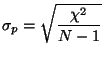 $\displaystyle \sigma_p = \sqrt{ \frac{ \chi^2} {N-1} }$